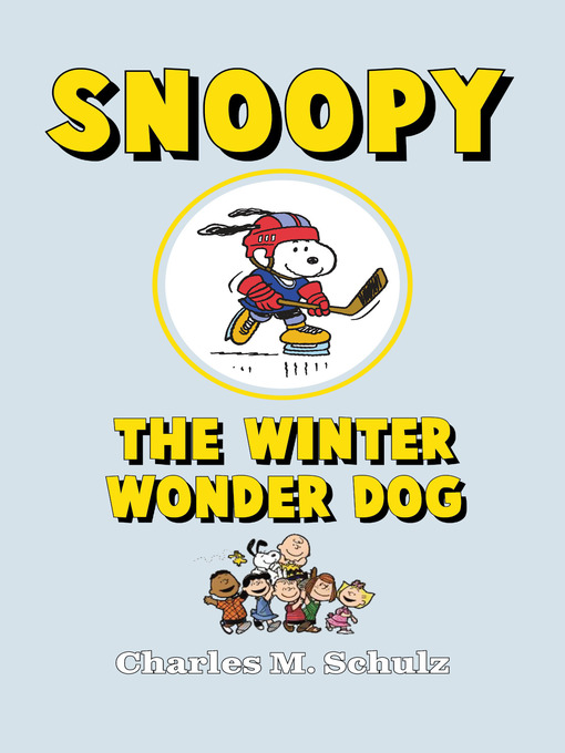 Title details for Snoopy the Winter Wonder Dog by Charles M. Schulz - Wait list